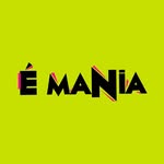 É Mania